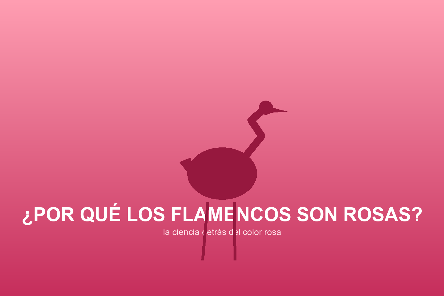 Ilustración de un flamenco rosa con el texto '¿Por qué los flamencos son rosas?'